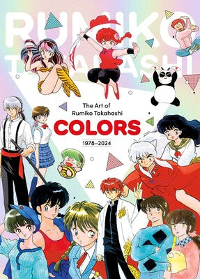 ART OF RUMIKO TAKAHASHI: COLORS 1978–2024