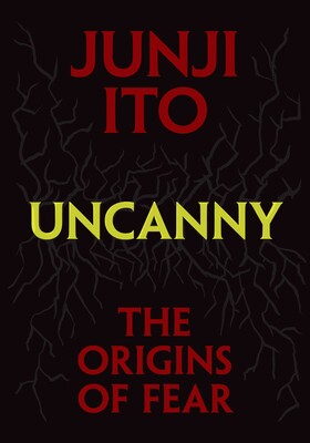 UNCANNY: THE ORIGINS OF FEAR